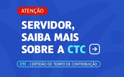 Atenção! Servidor saiba mais sobre a CTC